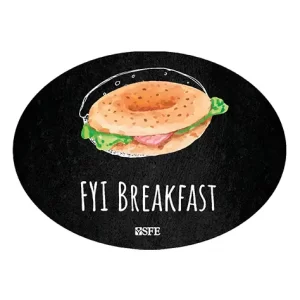 FYI BREAKFAST Sign